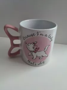 Taza ""Because I'm A Lady Thats's Why"" de Disney Marie The Aristocats ""Because I'm A Lady Thats's Why - Imagen 1 de 4