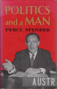 PERCY SPENDER Politics and a Man 1972 1st Ed. HC Book - Bild 1 von 1