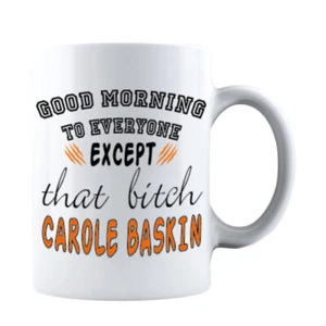 Taza exótica Good Morning Todos Excepto That B*tch Carole Baskin Tiger King Joe - Imagen 1 de 7