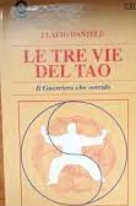 LE TRE VIE DEL TAO Flavio Daniele IL GUERRIERO CHE SORRIDE Meb - Picture 1 of 1