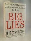 Big Lies. The Right-Wing Propaganda Machine and How It Distorts the Truth. [New