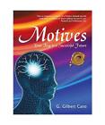 Motives Your Key To A Successful Future G Gilbert Cano