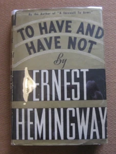 TO HAVE AND HAVE NOT by Ernest Hemingway - 1st Grossett reprint HCDJ 1937 - Picture 1 of 9