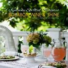 Kentucky Spirited Treasures: Bourbon, Wine And 'Shine, Seelig, Dayna,