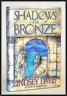 Lindsey Davis / Shadows in Bronze Marcus Didius Falco Mysteries #2 1st GIFTABLE
