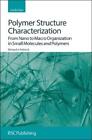 Richard A Pethrick Polymer Structure Characterization (Relié)