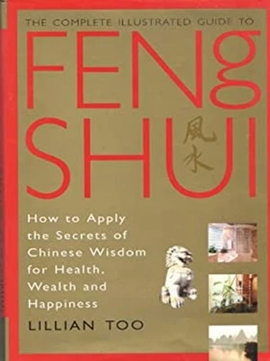 The Complete Illustrated Guide to Feng Shui Lillian Too - Image 1 of 2