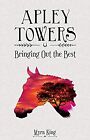 Bringing Out the Best (Apley Towers, Book 5), Myra King, Used; Good Book