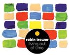 Robin Trower - Living Out of Time [New CD] Germany - Import