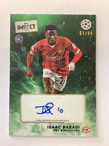 TOPPS UCC IMPACT 2024 AUTO ISAAC BABADI PSV EINKHOVEN 60/99 - Imagen 1 de 2