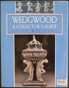 Wedgwood: A Collector's Guide by Williams, Dr. Peter Hardback Book The Cheap