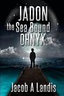 Jadon The Sea Bound Ohnyx By Landis, Jacob A. -Paperback