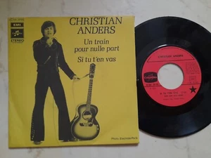 Christian Anders Un Train Pour Nulle Part / Si Tu T'En Vas Sings French - Picture 1 of 2