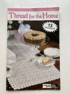Leisure Arts Crochet Book- Thread For The Home- 13 Projects - Picture 1 of 6