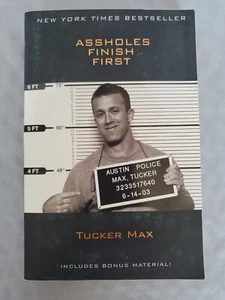 Tucker Max #2: Assholes Finish First by Tucker Max - Paperback - Picture 1 of 6