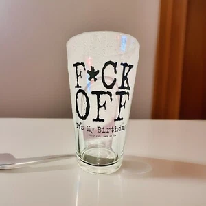 F*Ck Off It’s My Birthday 16 Unzen Bierkrug/Glas Geschenk Gag Geschenk Spaß lustig Meilenstein - Bild 1 von 1
