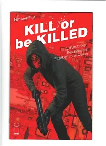 Kill or Be Killed #5 NM- 9.2 Image Comics 2017 Ed Brubaker & Sean Phillips - Picture 1 of 4