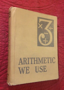 3e année : couverture rigide arithmétique que nous utilisons 1948 vintage manuel de mathématiques