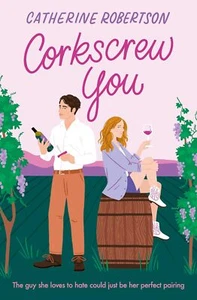 Catherine Robertson - Corkscrew You *NEW* + FREE P&P - Imagen 1 de 1