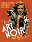 Art Of Noir : The Posters And Graphics From The Classic Era Of Film Noir, Pap...