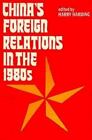 China's Foreign Relations in the 1980s by Harding, Harry