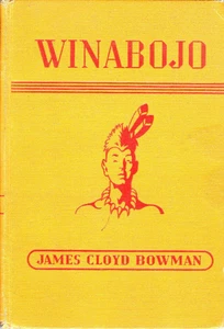Winabojo: Master of Life (James Cloyd Bowman - 1941) HC Vintage - Picture 1 of 5