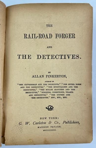 The Rail Road Forger and Detectives, Allan Pinkerton, 1882, HC - Picture 1 of 20