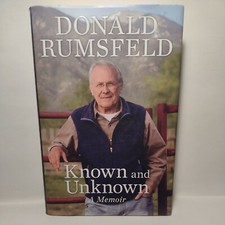 Known and Unknown : A Memoir by Donald Rumsfeld (2011, Hardcover) first Edition 