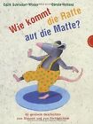Wie kommt die Ratte auf die Matte?: 45 gereimte Gesch... | Book | condition good