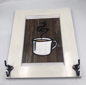 Hand painted Coffee Cup Repurposed Solid Wood Sign With 2 Black Metal Hooks - Picture 1 of 7