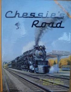 1997 Chessie's Road Turner et al C&O Railroad history Revised 2nd Ed 2nd Print - Picture 1 of 5