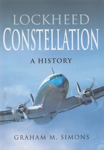 Lockheed Constellation - A History - Graham M Simons - 2021 - Imagen 1 de 3
