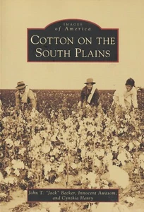 Cotton on the South Plains, Texas, Images of America, NEW - Picture 1 of 2