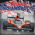 the british at indianapolis - The British at Indianapolis by Ian Wagstaff (Hardcover) (2010)