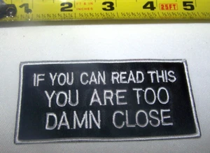 HARLEY RIDER IF YOU CAN READ THIS YOU ARE TOO DAMN CLOSE HOG WESTE JACKE PATCH - Bild 1 von 2