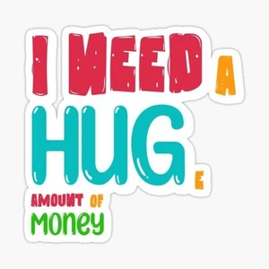 Construction, Hard Hat, I need a huge amount of money, Vinyl Die Cut Sticker - Picture 1 of 1
