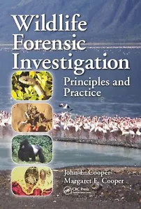 Wildlife Forensic Investigation: Prinzipien und Praxis von John E. Cooper - Bild 1 von 1