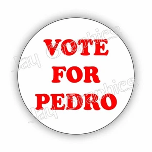 Hard Hat Aufkleber | VOTE FOR PEDRO | Lustiger Helm Aufkleber TNT Sticker Etiketten USA - Bild 1 von 1