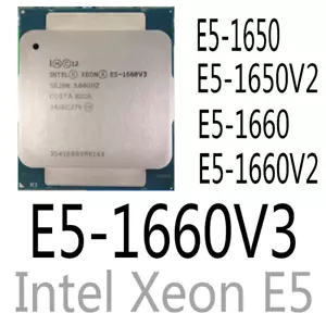 intel E5-1650 E5-1650 V2 E5-1660 E5-1660 V2 E5-1660 V3 CPU Processor - Picture 1 of 6