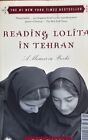 Reading Lolita In Tehran: A Memoir In Books ~ Azar Nafisi ~ Soft Cover ~ New