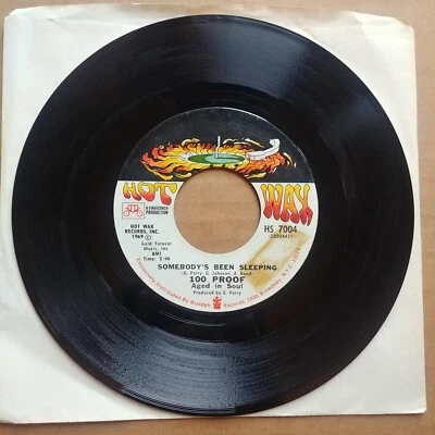 100 PROOF AGED IN SOUL Somebody's Been Sleeping 45 7" FUNK SOUL Record HOT WAX - Image 1 of 2