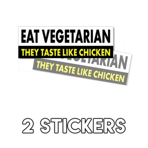 Eat Vegetarian - They Taste Like Chicken Funny - Hilarious Sticker Decal 2 Pk D& - Picture 1 of 2