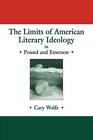 The Limits Of American Literary Ideology In Pound And Emerson By Cary Wolfe (Eng