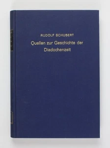 Quellen zur Geschichte der Diadochenzeit Schubert, Rudolf: - Bild 1 von 2