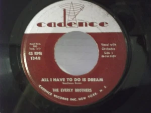 The Everly Brothers,Cadence 1348"All I Have To Do Is Dream"US,7"45,1959 hit,M- - Picture 1 of 2