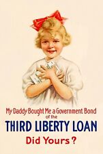 "My Daddy Bought "..THIRD LIBERTY LOAN - Vintage Propaganda Poster Various Sizes