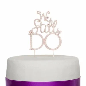 We Still Do Cake Topper, Anniversary or Vow Renewal Rhinestone (Rose Gold) - Picture 1 of 5