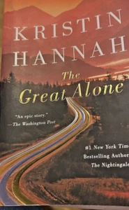 The Great Alone ~ By Kristin Hannah ~ A Novel ~ Paperback ~ Mint Condition - Picture 1 of 9