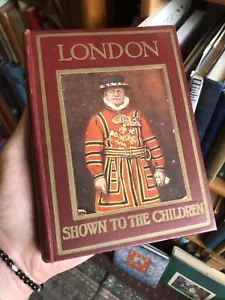 LONDON SHOWN TO THE CHILDREN Illustrated History ARCHITECTURE Streets c1920 - Bild 1 von 8
