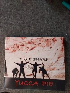 Yucca Pie by Duke Sharp & Friends (CD) Sealed - Picture 1 of 1